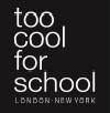 TOO COOL FOR SCHOOL